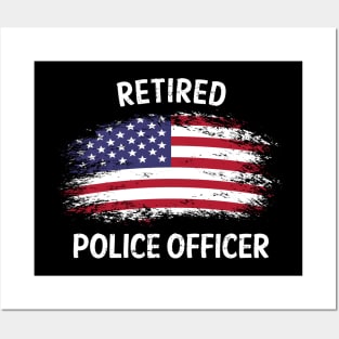 Retired Police Officer Proud Patriotic Officer American Flag Posters and Art